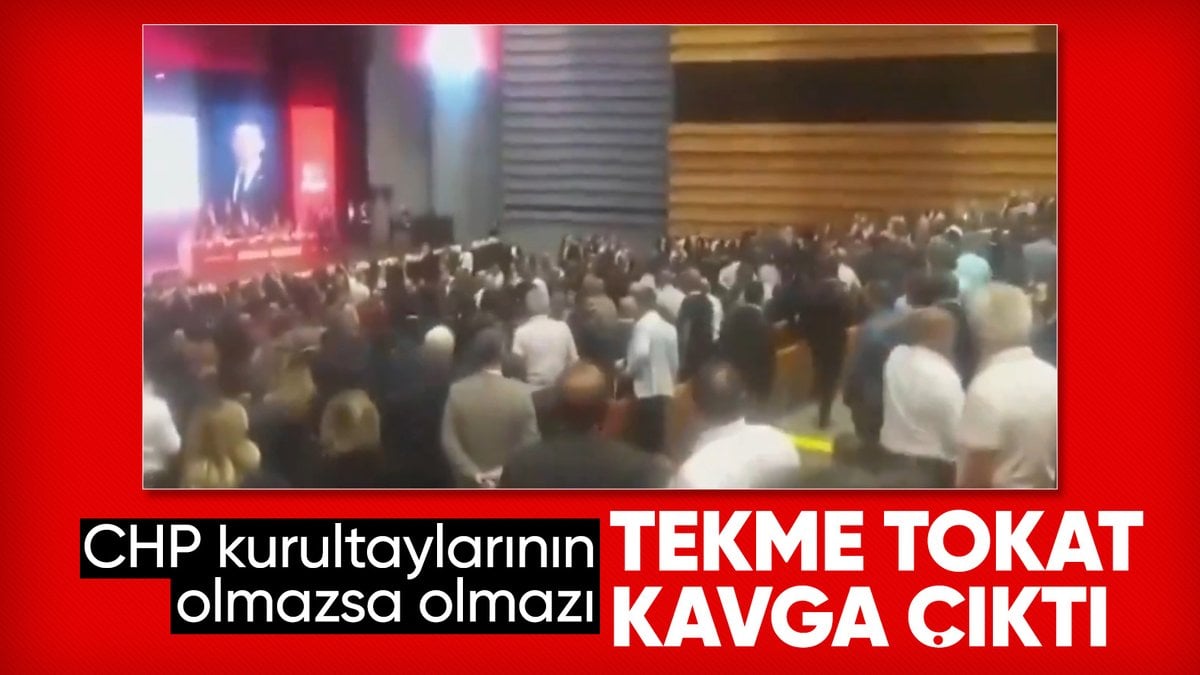 CHP kurultayında tekmeli yumruklu kavga